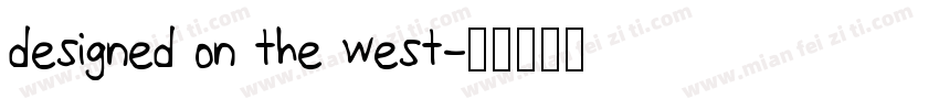 designed on the west字体转换